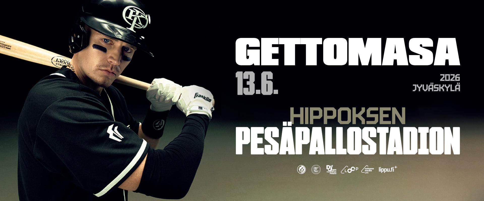 GETTOMASA PALAA KEIKKALAVOILLE 13.6.2026 Jyväskylän Pesäpallostadionilla - Nelonen Media Live